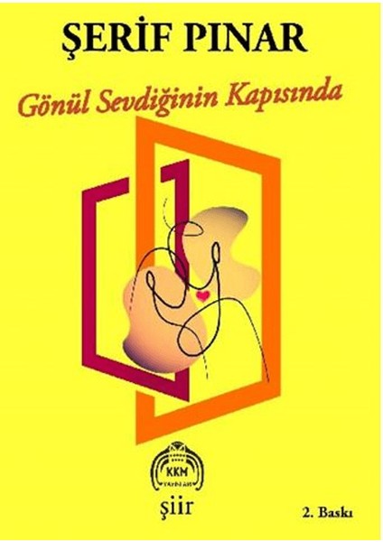 Gönül Sevdiğinin Kapısında - Şerif Pınar