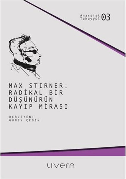 Max Stirner: Radikal Bir Düşünürün Kayıp Mirası - Jacob Blumenfeld