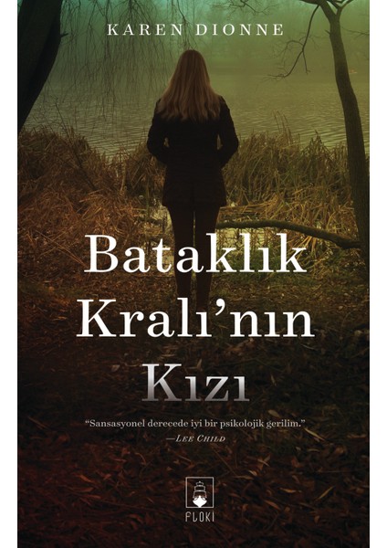 Bataklık Kralı'nın Kızı - Çağdaş Kurgu Roman, Karen Dionne, Gerilim, Polisiye, Modern Edebiyat