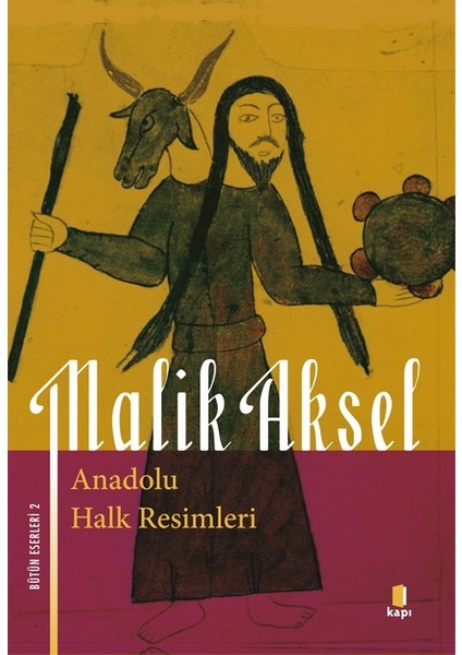 Anadolu Halk Resimleri - Malik Aksel