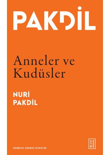 Anneler ve Kudüsler - Nuri Pakdil