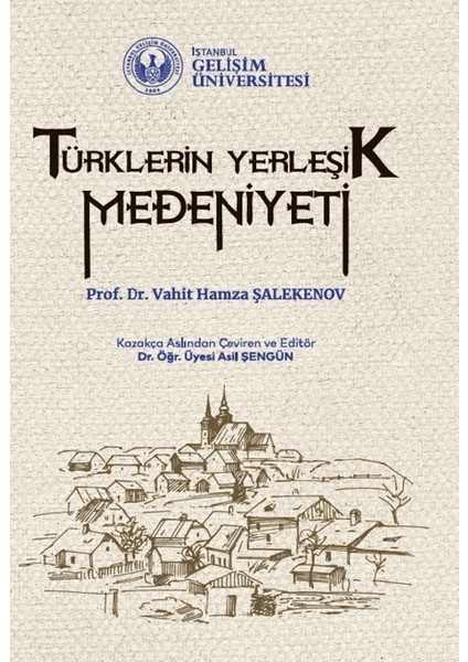 Türklerin Yerleşik Medeniyeti - Vahit Hamza Şalekenov