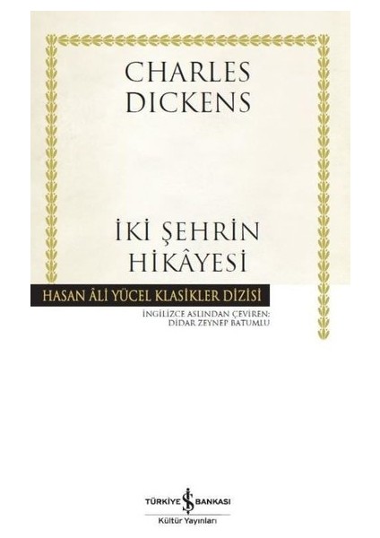 İki Şehrin Hikayesi - Hasan Ali Yücel Klasikler