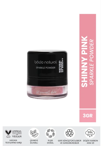 Bade Natural Sparkle Powder Shinny Pink - Çok Amaçlı Toz Işıltılı Aydınlatıcı