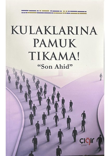 Kulaklarına Pamuk Tıkama! “son Ahid” - Garip Sağlık