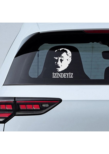 Atatürk İzindeyiz Sticker - Atatürk Sticker - Mustafa Kemal Sticker - Cam Sticker - Oto Sticker - Araba Sticker - Araç Sticker