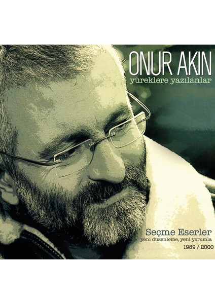 Onur Akın - Yüreklere Yazılanlar Seçme Eserler 1989 – 2000 (Plak)