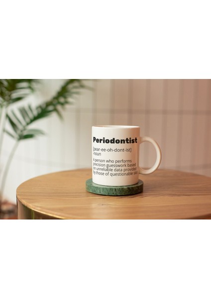 Periodontist Tanımı Kupa - Mizahi Diş Eti Uzmanı