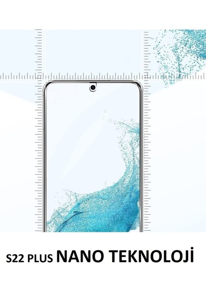 Samsung Galaxy S22 Plus Nano Ekran Koruyucu Cam - Extra Ince