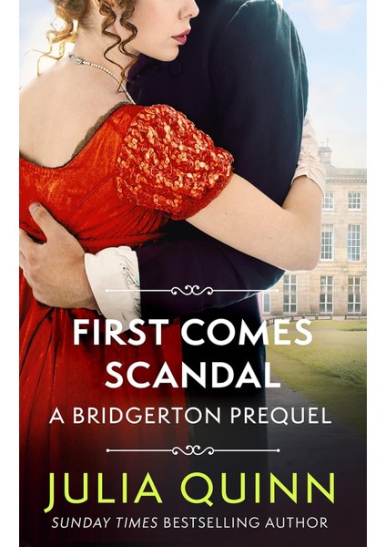 First Comes Scandal: A Bridgerton Prequel (The Rokesbys)