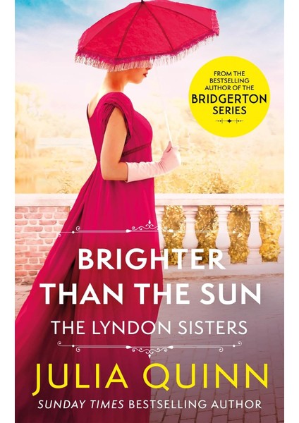 Brighter Than The Sun: A Dazzling Duet By The Bestselling Author Of Bridgerton (Lyndon Family Saga)