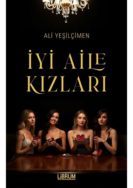 Iyi Aile Kızları - Ali Yeşilçimen