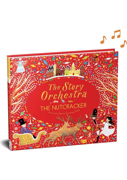 The Story Orchestra: The Nutcracker: Press the note to hear Tchaikovsky's music (Volume 2)