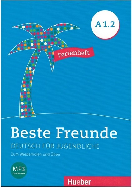 Beste Freunde A1.2 Ferienheft - Zum Wiederholen Und Üben