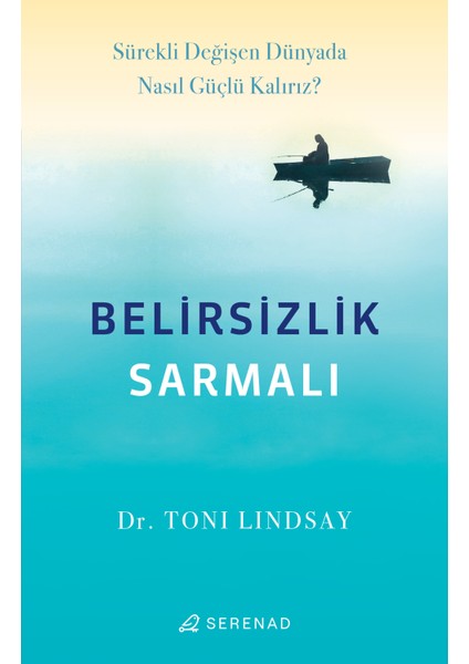 Belirsizlik Sarmalı - Dr.Toni Lindsay