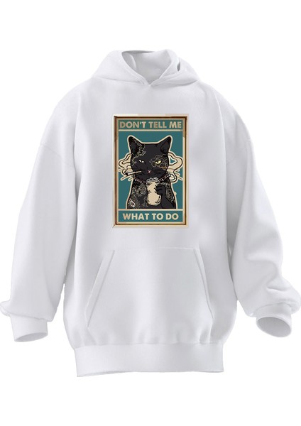 Unisex Premium Pamuk Beyaz Dont Tell Cat Baskılı 3 Iplik Kapüşonlu Sweatshirt