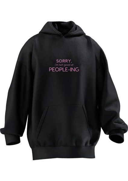 Unisex Premium Pamuk Siyah Sorry People Baskılı 3 Iplik Kapüşonlu Sweatshirt
