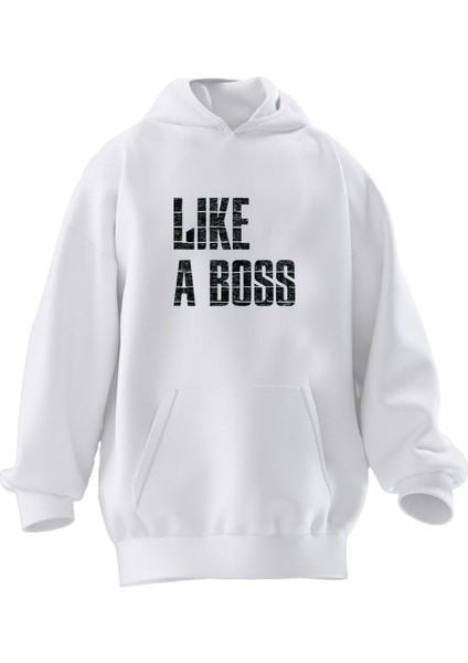 Unisex Premium Pamuk Beyaz Like A Boss Baskılı 3 Iplik Kapüşonlu Sweatshirt