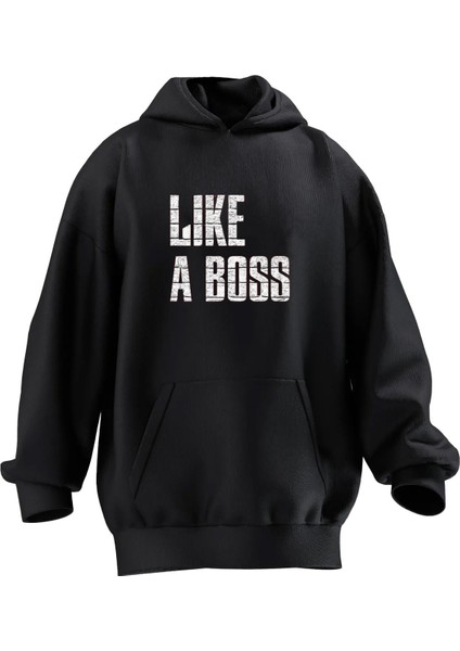 Unisex Premium Pamuk Siyah Like A Boss Baskılı 3 Iplik Kapüşonlu Sweatshirt