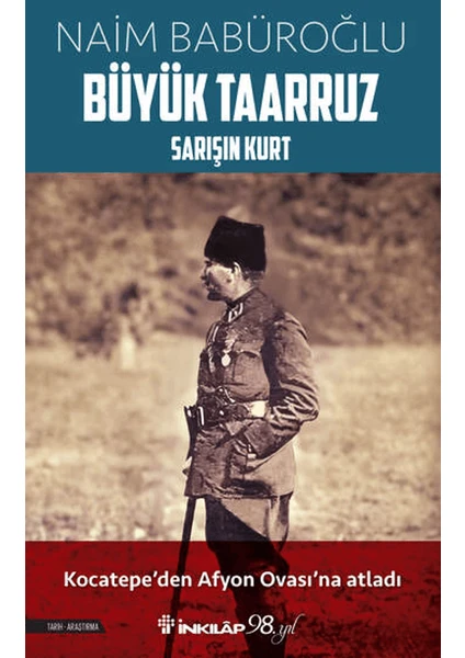 Büyük Taarruz - Naim Babüroğlu