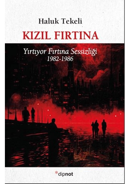 Kızıl Fırtına - Haluk Tekeli