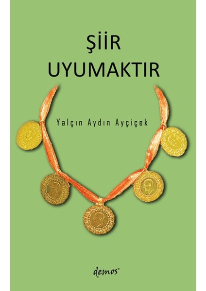 Şiir Uyumaktır - Yalçın Aydın Ayçiçek