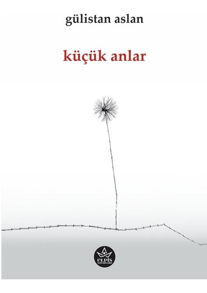 Küçük Anlar - Gülistan Aslan