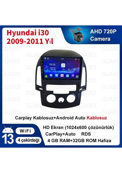 Hyundai I30(2009-2011) Manual Klima Multimedya Android Sürüm 13 Kablosuz Carplay Navigasyon 9 Inch Ekran 4G Ram + 32GB Hafıza Çerçeveli ve arka görüş kameralı