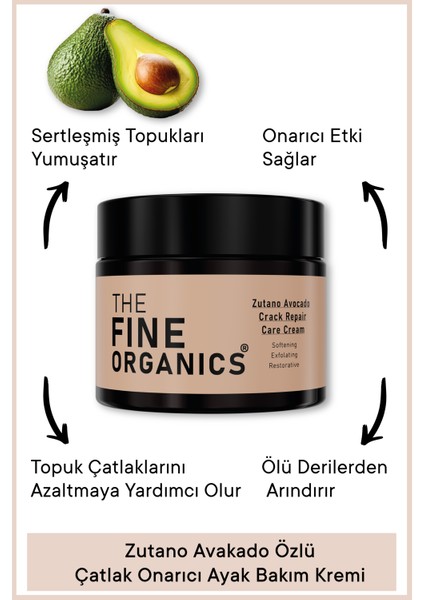 The Fine Organics Ayak ve Topuk Çatlak Kremi, Zutana Avakadosu Özlü 100 ml