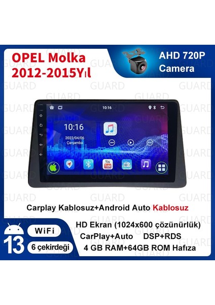 Opel Molka 2012-2015 Android Sürüm 13 Kablosuz Carplay Navigasyon Multimedya 9 Inç Ekran 4G Ram + 64GB Hafıza Çerçeveli ve arka görüş kameralı