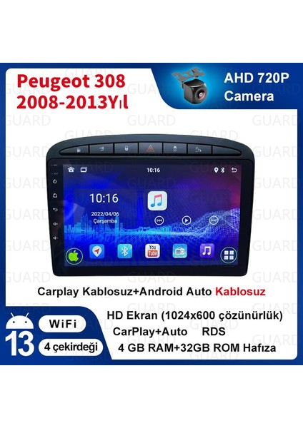 Peugeot 308 （2008-2013 Yıl ）4G Ram + 32GB Android Sürüm 13 Kablosuz Carplay Navigasyon Multimedya 9 Inç Ekran Çerçeveli ve arka görüş kameralı modelleri