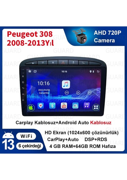 Peugeot 308 （2008-2013 Yıl） Android Sürüm 13 Kablosuz Carplay Navigasyon Multimedya 9 Inç Ekran 4G Ram + 64GB Hafıza Çerçeveli ve arka görüş kameralı