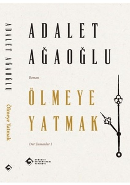 Ölmeye Yatmak - Adalet Ağaoğlu