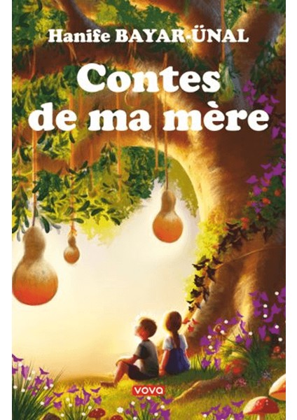 Contes de ma Mere - Hanife Bayar Ünal
