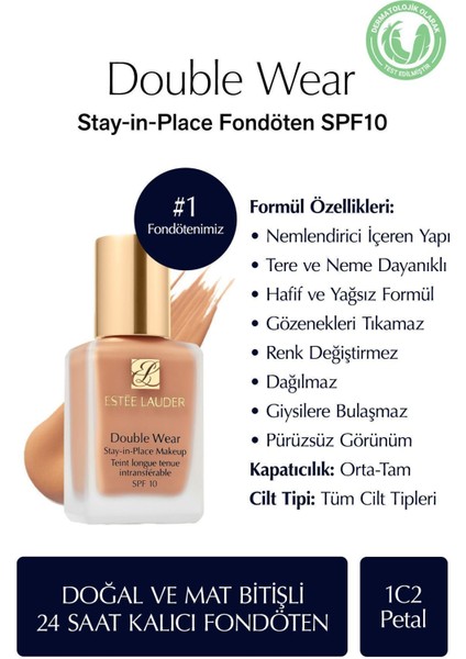 Estee Lauder Doğal ve Mat Bitişli - Double Wear Stay-in-Place Fondöten SPF 10 ( 1C2 Petal ) - 30 ml