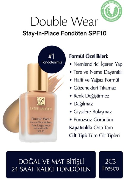 Doğal ve Mat Bitişli - Double Wear Stay-in-Place Fondöten SPF 10 ( 2C3 Fresco ) - 30 ml