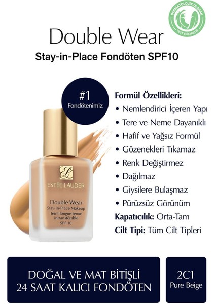 Estee Lauder Doğal ve Mat Bitişli - Double Wear Stay-in-Place Fondöten SPF 10 ( 2C1 Pure Beige ) - 30 ml