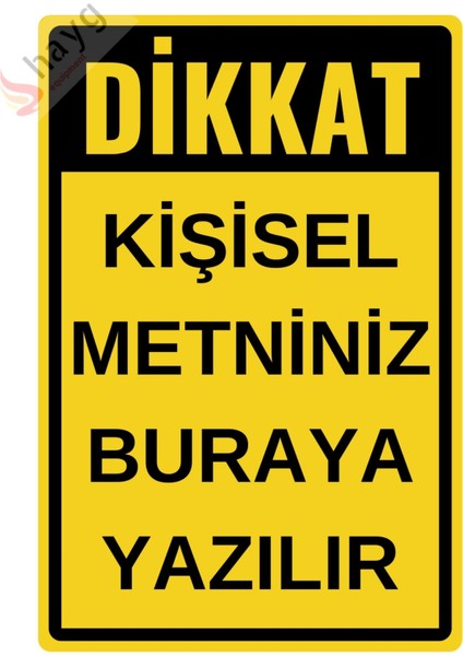 Dikkat Metal Uyarı Levhası - Kişiselleştirilebilir Alüminyum Uyarı Levhası - 15CM x 22,5cm