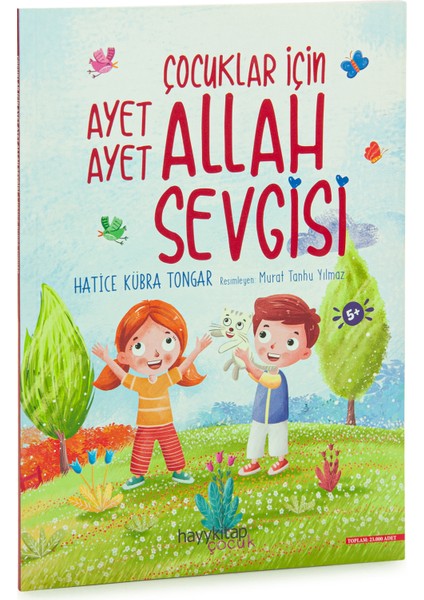 Çocuklar İçin Ayet Ayet Allah Sevgisi - Hatice Kübra Tongar