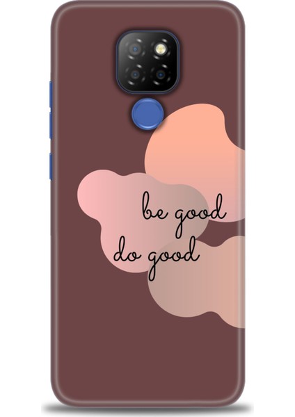 General Mobile Gm 20 Hd Baskılı Kılıf - Be Good Do Good + 9h Nano Ekran Koruyucu