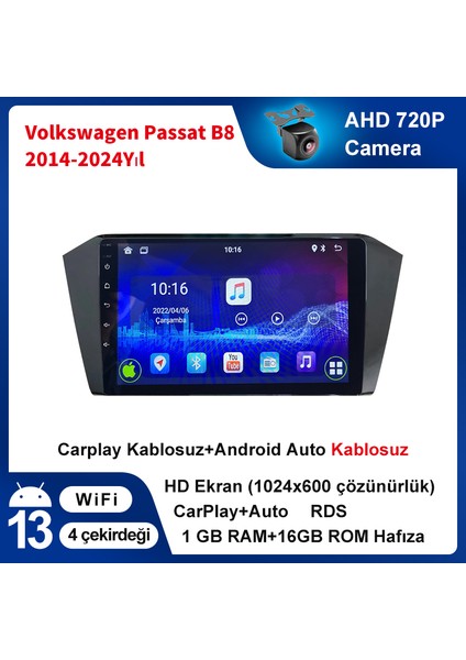 Volkswagen Yeni Passat B8 (2014-2024) Multimedya Android Sürüm 13 Kablosuz Carplay Navigasyon 10 Inç Ekran 1G Ram 16GB Hafıza Çerçeveli ve arka görüş kameralı