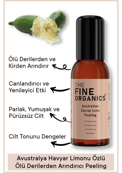 The Fine Organics Avustralya Havyar Limonu Özlü, Ölü Derilerden Arındırıcı Yüz ve Vücut Peelingi 100 ml