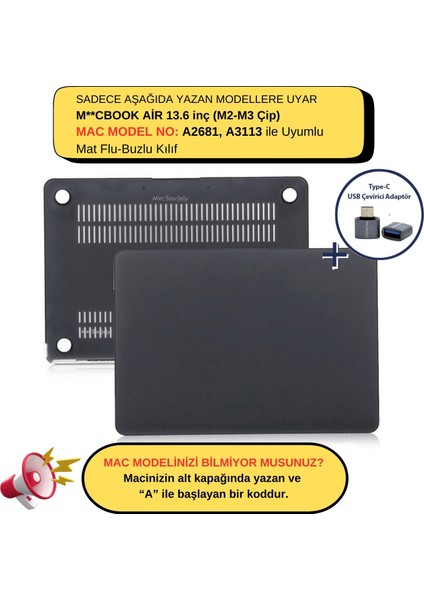 Macbook Air M2-M3 Kılıf 13.6 inç Mat Flu Kılıf (TouchID'li Air M2-M3) A2681 A3113 ile Uyumlu fiyatları