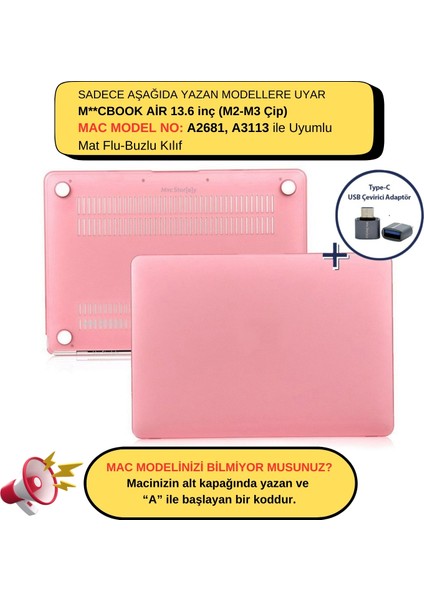 Macbook Air M2-M3 Kılıf 13.6 inç Mat Flu Kılıf (TouchID'li Air M2-M3) A2681 A3113 ile Uyumlu