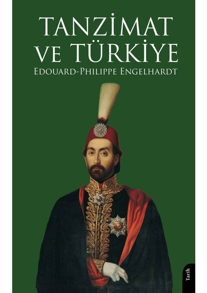 Tanzimat ve Türkiye - Edouard-Philippe Engelhardt