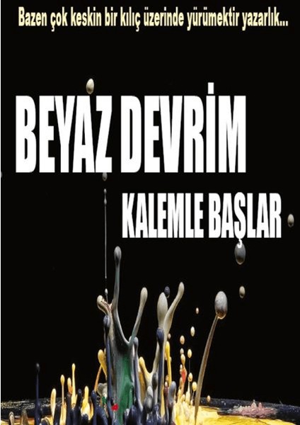 Beyaz Devrim Kalemle Başlar - Emine Şenlikoğlu