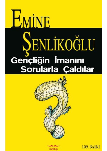 Gençliğin İmanını Sorularla Çaldılar - Emine Şenlikoğlu