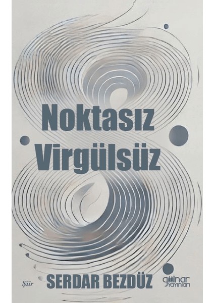 Noktasız Virgülsüz - Serdar Bezdüz