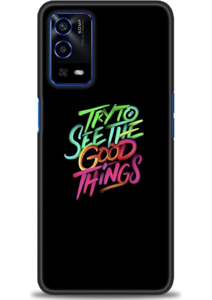 Oppo A55 Kılıf Hd Baskılı - Good Things + 9h Nano Ekran Koruyucu