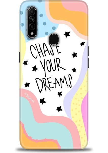 Oppo A31 Kılıf Hd Baskılı - Chase Your Dreams + 9h Nano Ekran Koruyucu